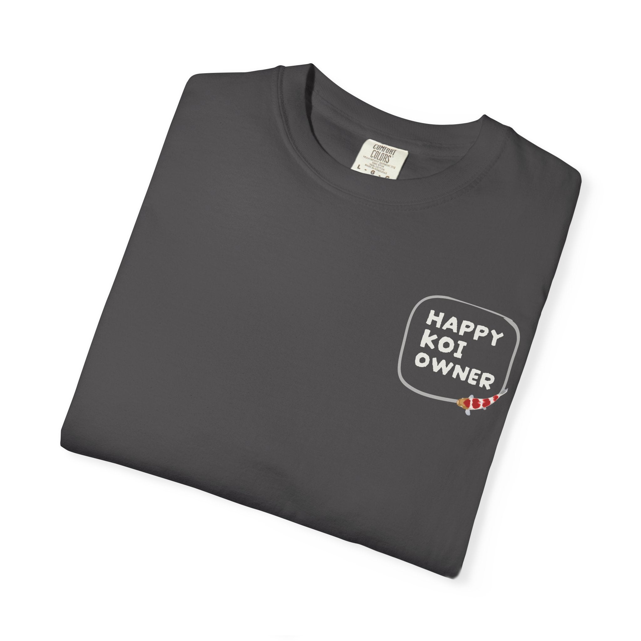 Koi Fish Graphic T-Shirt — 'Happy Koi Owner' Japanese Koi Shirt