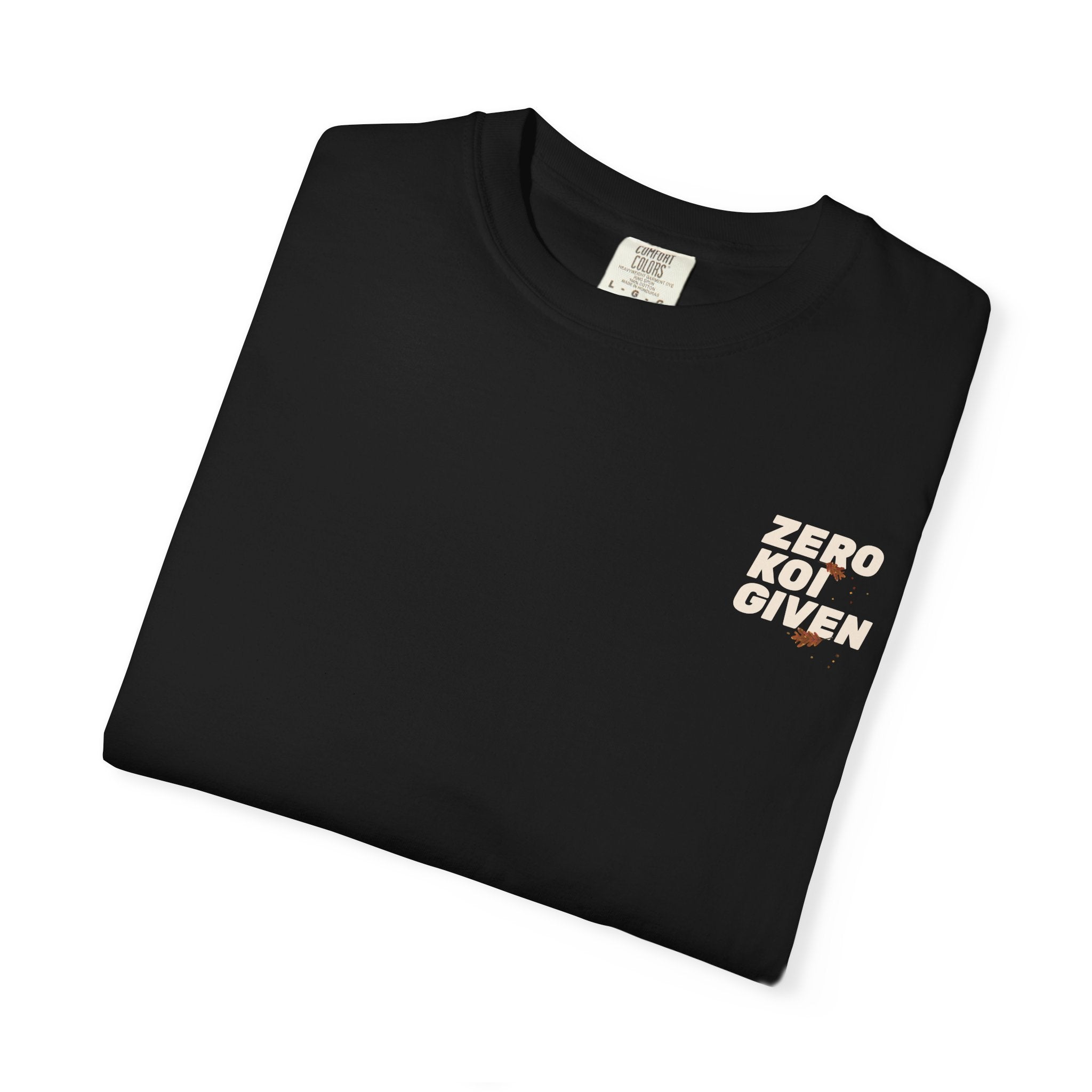 Koi Pond Tee — "Zero Koi Given" Japanese Koi Graphic T-Shirt