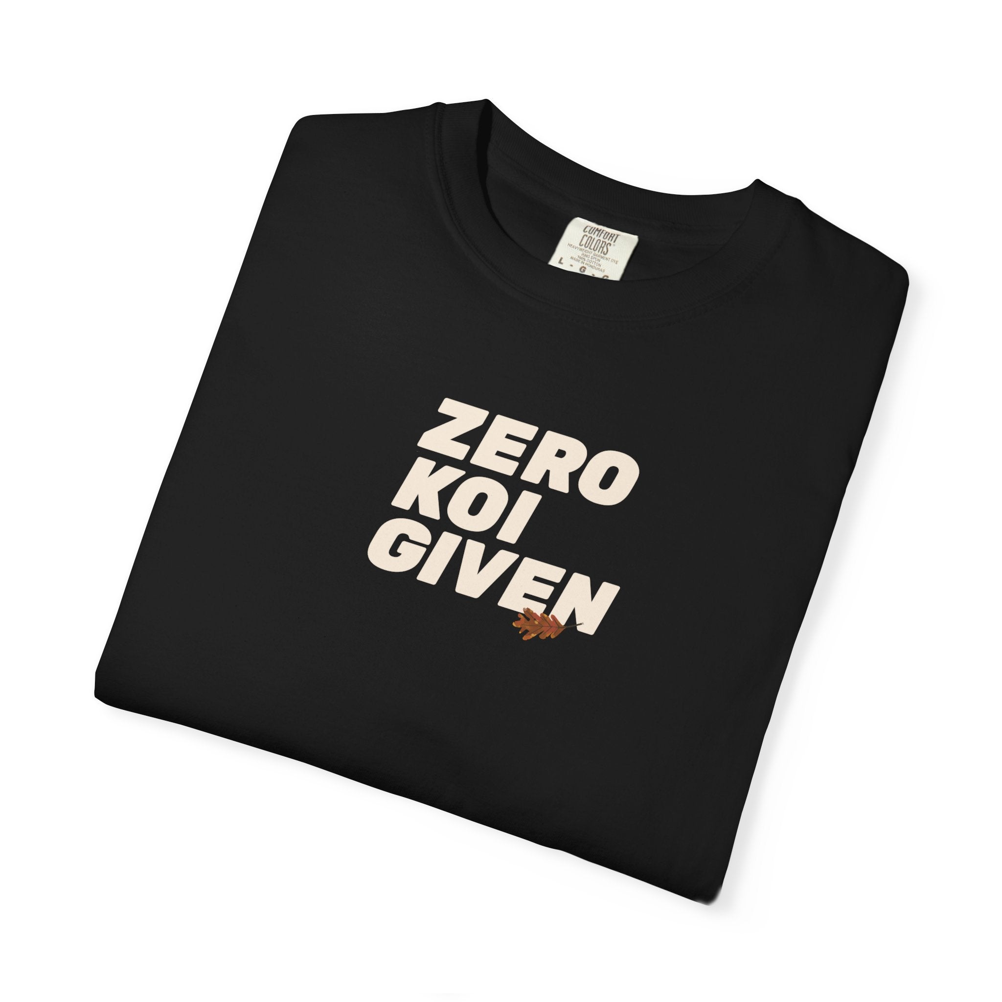 Unisex Koi Fish Graphic T-Shirt - 'Zero Koi Given' Design