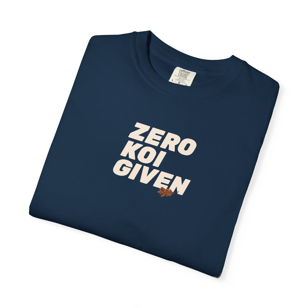 Unisex Koi Fish Graphic T-Shirt - 'Zero Koi Given' Design