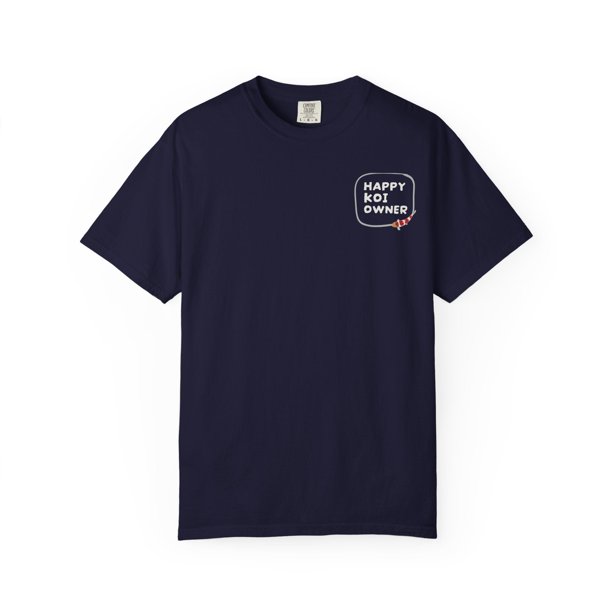 Koi Fish Graphic T-Shirt — 'Happy Koi Owner' Japanese Koi Shirt
