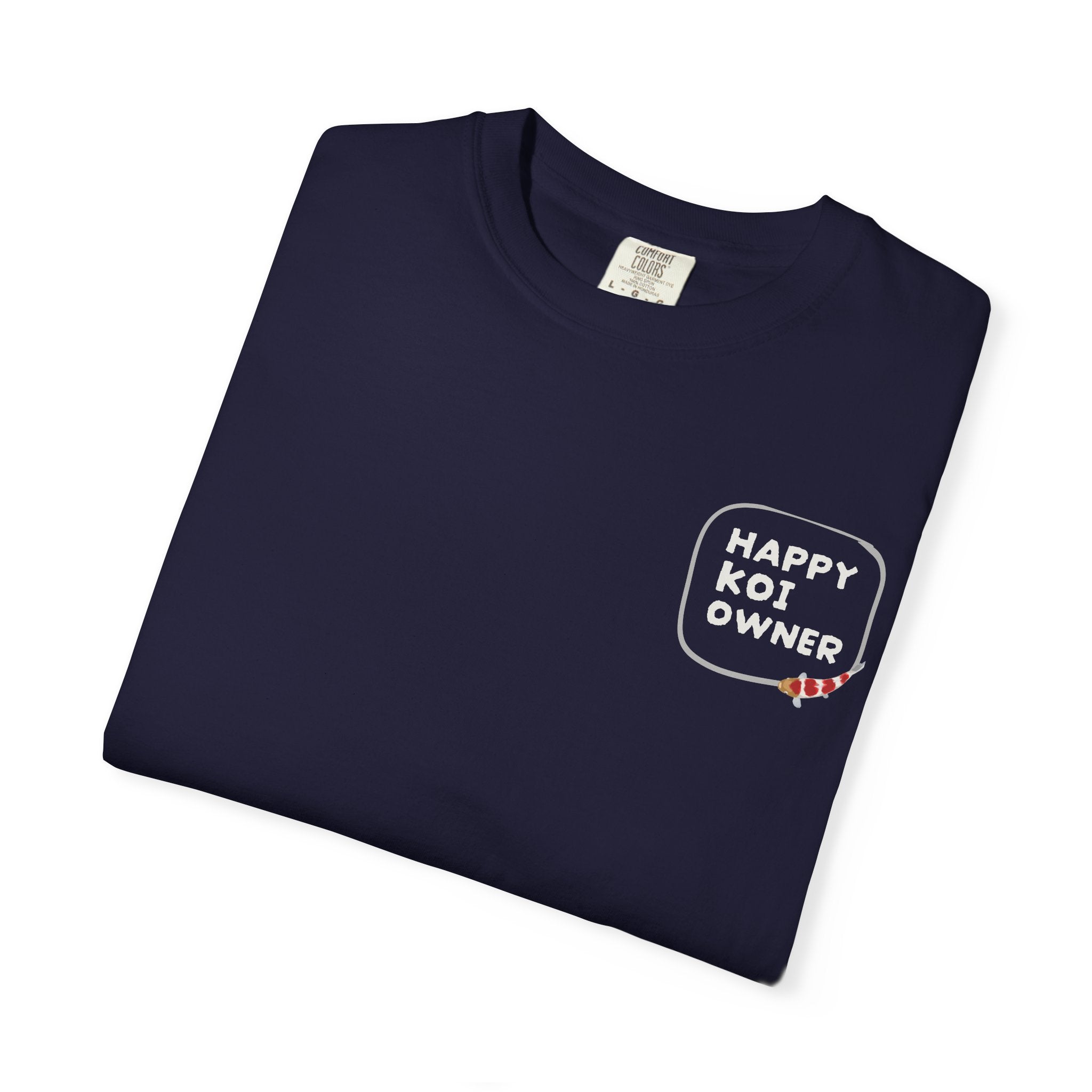 Koi Fish Graphic T-Shirt — 'Happy Koi Owner' Japanese Koi Shirt