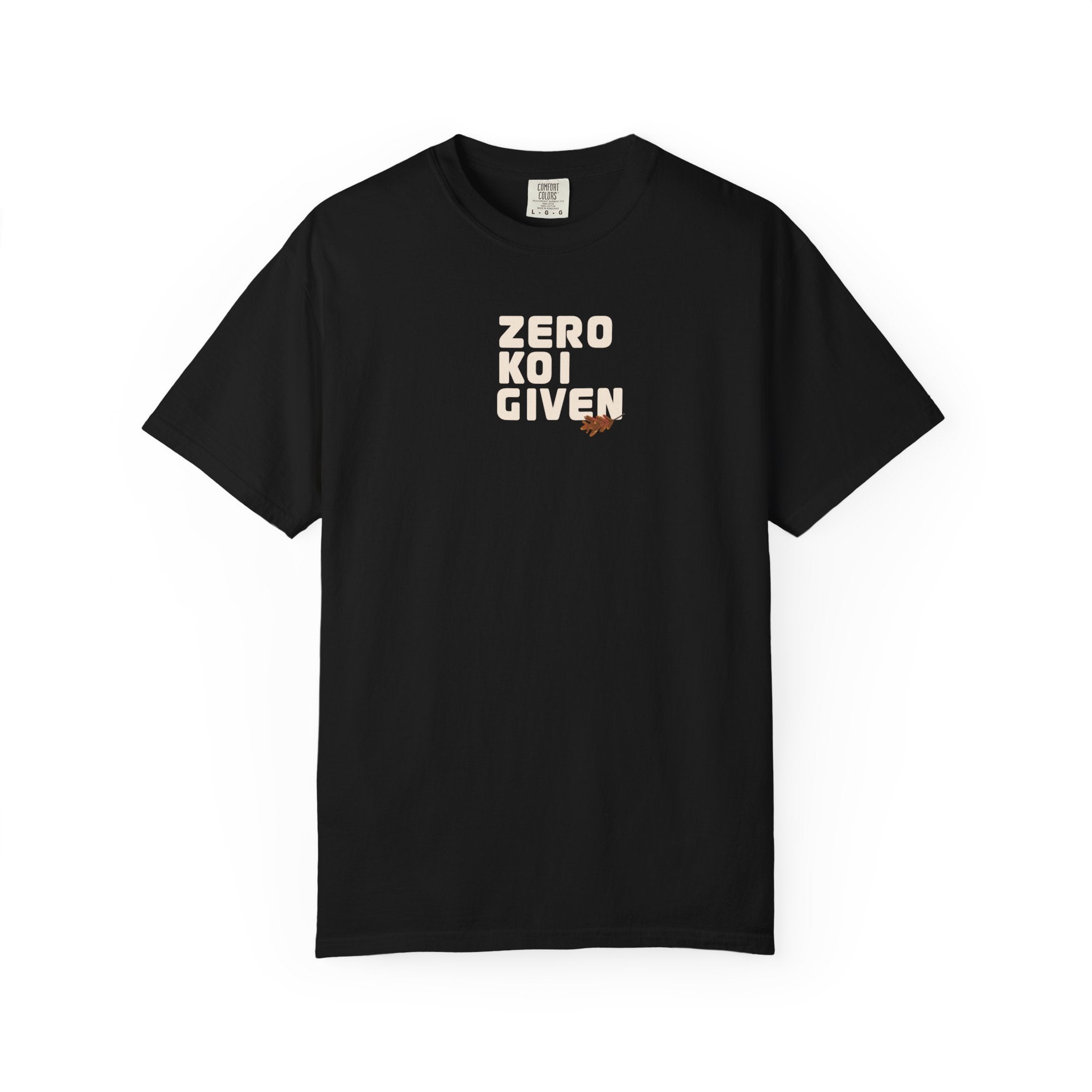 Koi Graphic T-Shirt — "Zero Koi Given" Japanese Koi Fish Tee