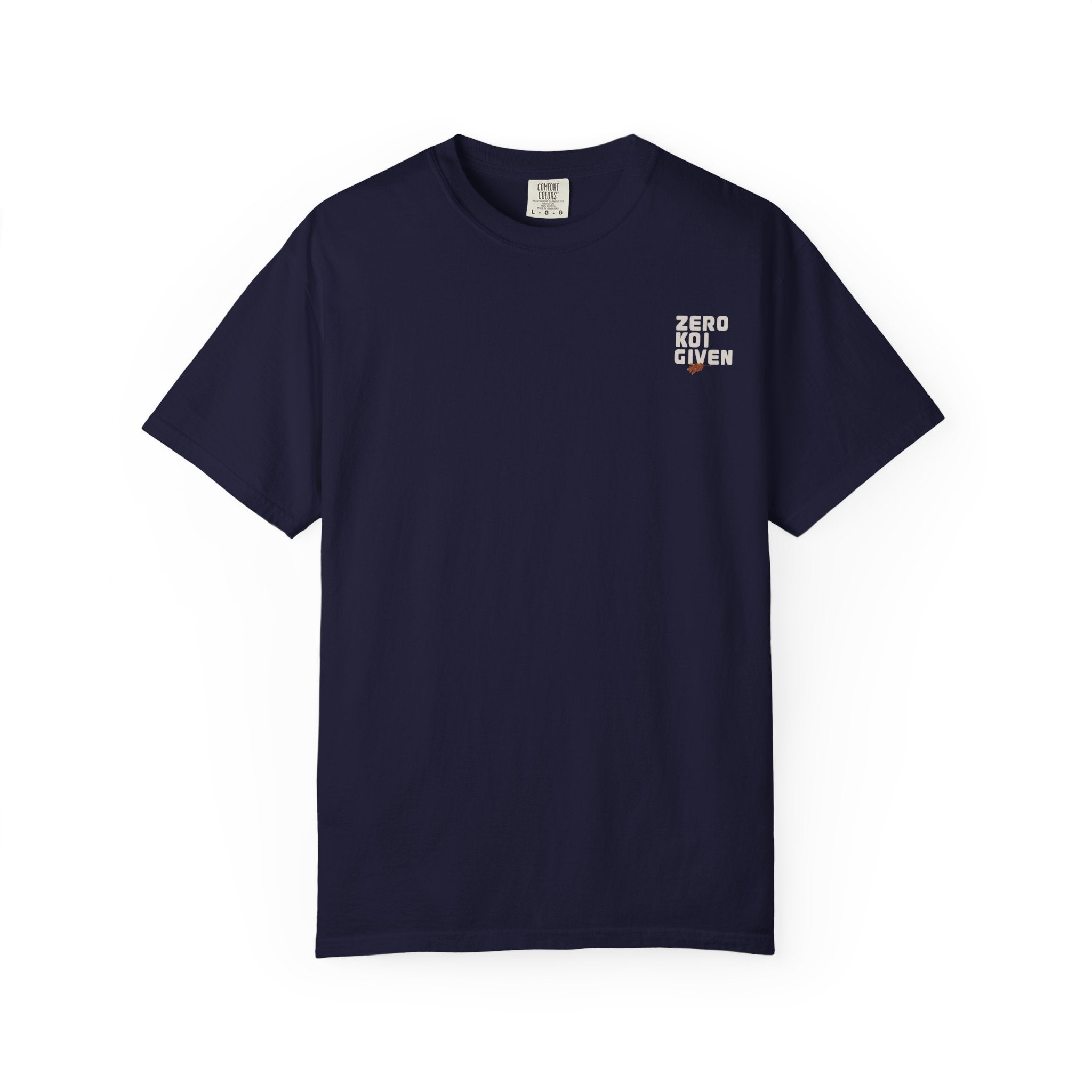 Koi Fish T-Shirt — 'Zero Koi Given' Garment-Dyed Tee